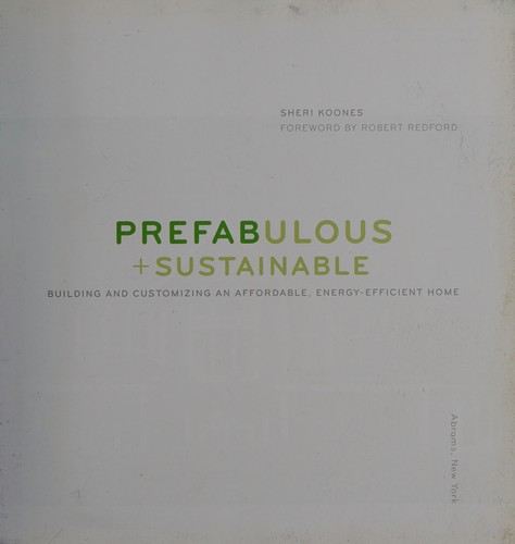 Sheri Koones: Prefabulous and sustainable (2010, Abrams)