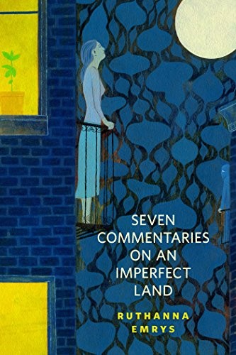 Seven Commentaries on an Imperfect Land: A Tor.Com Original (2014, Tor Books)