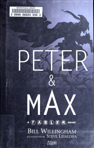 Bill Willingham: Peter & Max: A Fables Novel (2009)