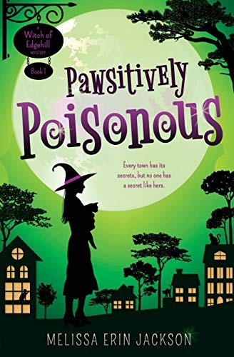 Melissa Erin Jackson, Maggie Hall: Pawsitively Poisonous (Paperback, 2019, Ringtail Press)