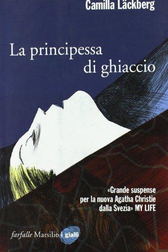 Camilla Läckberg: La principessa di ghiaccio (Italian language, 2010)