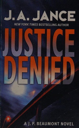 Judith A. Jance, J. A. Jance: Justice denied (2008, Harper)