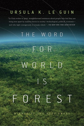 Ursula K. Le Guin: Word for World is Forest (2010, Tor)