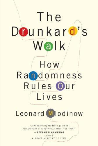 Leonard Mlodinow: The Drunkard's Walk: How Randomness Rules Our Lives (2008)