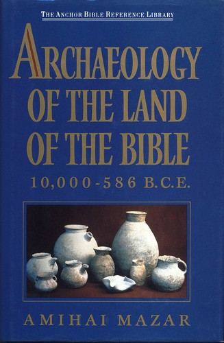Amihai Mazar: Archaeology of the Land of the Bible (Hardcover, 1990, Doubleday)