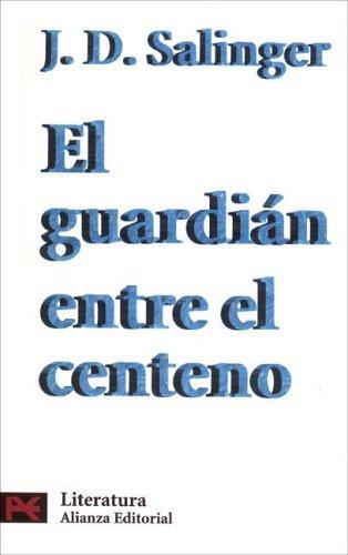 J. D. Salinger: El guardián entre el centeno (Spanish language, 1998)