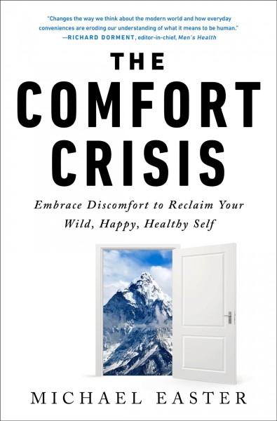 Michael Easter: The Comfort Crisis (2021)