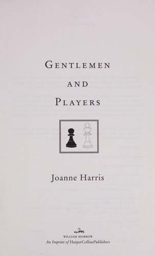 Joanne Harris: Gentlemen and players (2006, William Morrow)
