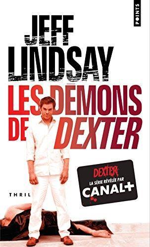 Jeff Lindsay, Jeffry P. Lindsay: Les démons de Dexter (French language)
