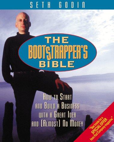 Seth Godin: The bootstrapper's bible (1998, Upstart Publishing)