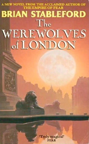 Brian Stableford: The werewolves of London (1992, Pan)