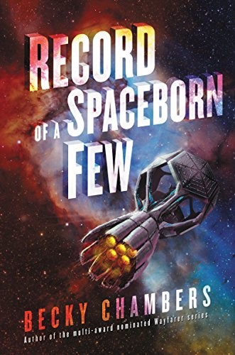 Record of a Spaceborn Few (Wayfarer) (2018, Harper Voyager)
