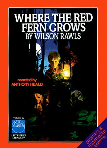 Wilson Rawls: Where the Red Fern Grows (AudiobookFormat, 1995, Listening Library)