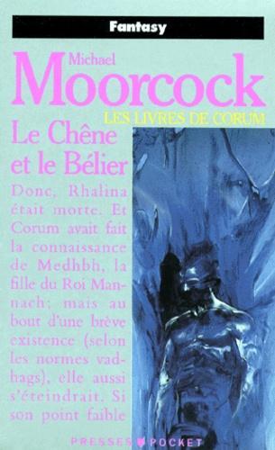 Michael Moorcock: Les Livres de Corum, tome 5 : Le Chêne et le Bêlier (French language)