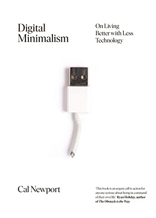 Cal Newport: Digital Minimalism (2019, Penguin Books, Limited)