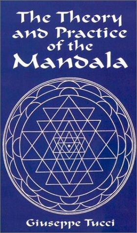 Giuseppe Tucci: The theory and practice of the mandala (2001, Dover Publications)