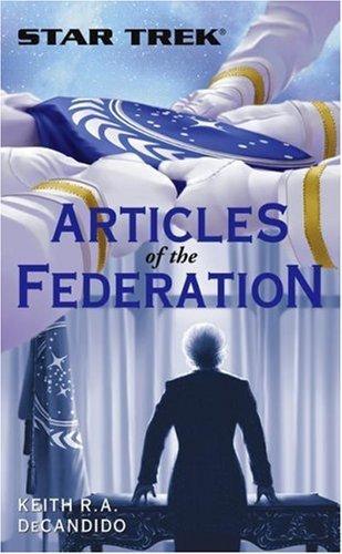 Keith R. A. DeCandido: Articles of the Federation (2005)
