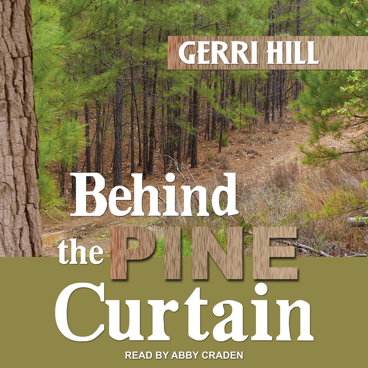 Gerri Hill: Behind the Pine Curtain (Paperback, 2006, Bella Books)