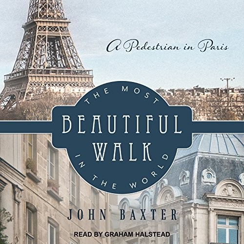 John Baxter, Graham Halstead: The Most Beautiful Walk in the World (AudiobookFormat, 2017, Tantor Audio)
