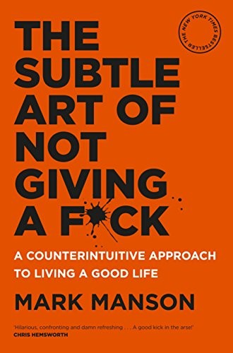 Mark Manson: The Subtle Art of Not Giving a F*ck (EBook, 2018, Macmillan)