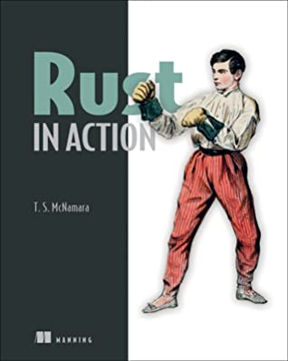 Tim McNamara: Rust in Action (Paperback, 2021, Manning Publications)
