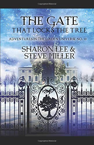 Sharon Lee, Miller, Steve: The Gate that Locks the Tree (Paperback, 2020, Pinbeam Books)