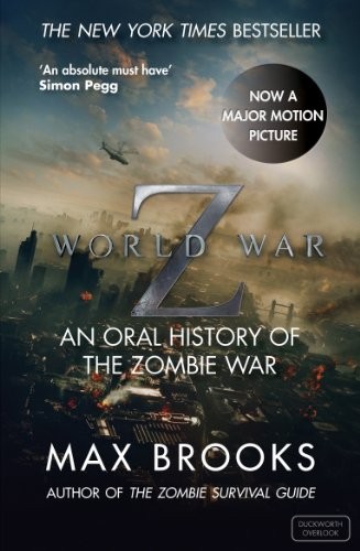 Max Brooks: World War Z: An Oral History of the Zombie War (2013, Duckworth & Co)