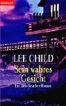 Lee Child: Sein wahres Gesicht. Ein Jack- Reacher- Roman. (Paperback, 2002, Goldmann)
