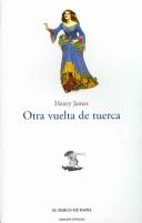 Henry James: Otra vuelta de tuerca (Paperback, Spanish language, 2005, Jorge a Mestas Ediciones)