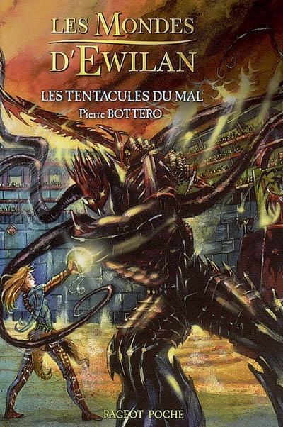 Pierre Bottero: Les Tentacules Du Mal (French language, 2007)