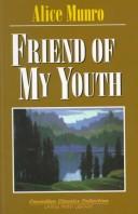 Alice Munro: Friend of my youth (1997, Fitzhenry & Whiteside)