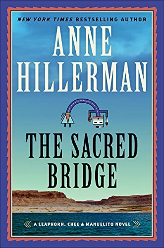 Anne Hillerman: The Sacred Bridge (Hardcover, 2022, Harper)