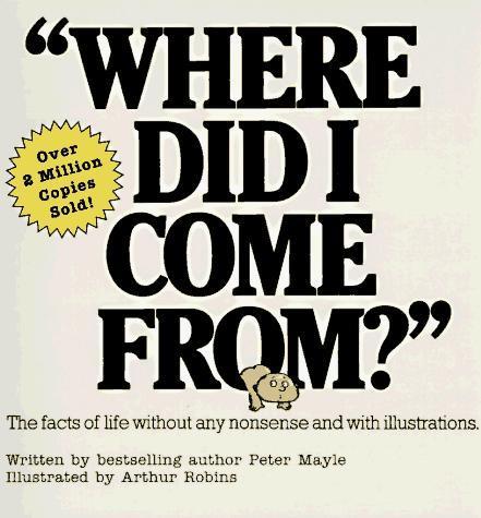 Arthur Robins, Peter Mayle: Where Did I Come from? (2000)