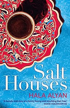 Hala Alyan: Salt houses (2017)