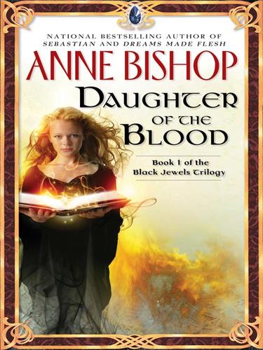 Anne Bishop: Daughter of the Blood (EBook, 2008, Penguin Group USA, Inc.)