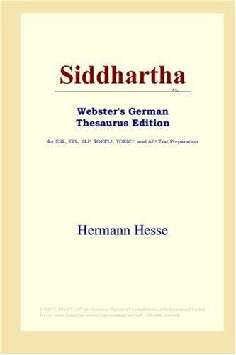 Herman Hesse, Hermann Hesse: Siddhartha (Webster's German Thesaurus Edition) (Paperback, 2006, ICON Group International, Inc.)