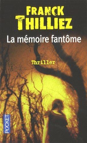 Franck Thilliez: La Mémoire Fantôme (French language, 2008)