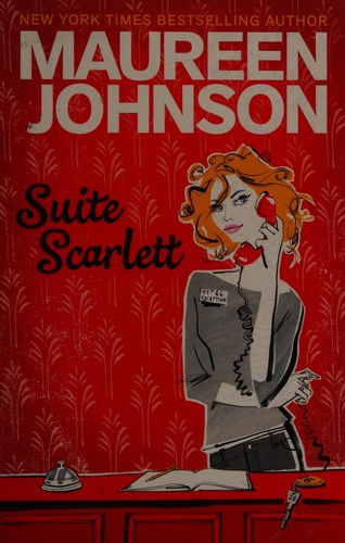 Maureen Johnson: Suite Scarlett (2013, Hot Key Books)