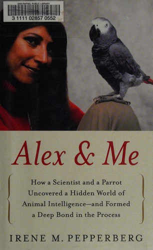 Irene M. Pepperberg: Alex & me (2008, Collins)