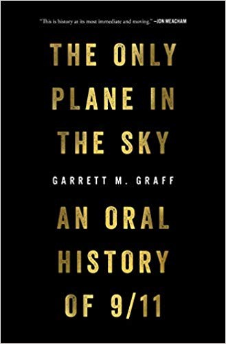 Garrett M. Graff, Garrett M. Graff: The Only Plane in the Sky (Hardcover, 2019, Avid Reader Press / Simon & Schuster)