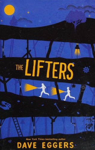 Dave Eggers: The Lifters (Hardcover, 2018, Scholastic)