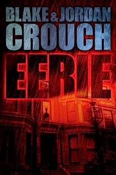 Jordan Crouch, Blake Crouch: Eerie (EBook)
