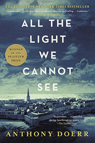 Anthony Doerr: All The Light We Cannot See (Hardcover, 2017, Turtleback)