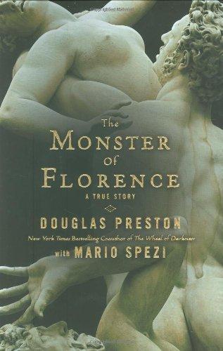 Douglas Preston, Mario Spezi: The Monster of Florence: A True Story