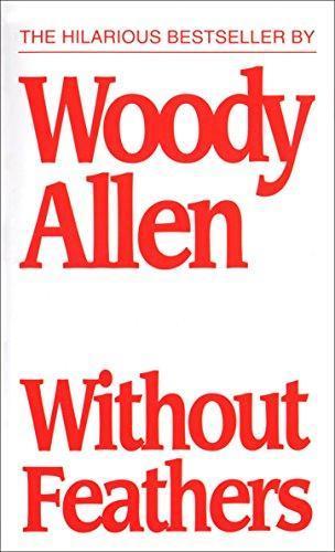 Woody Allen: Without Feathers (1986)