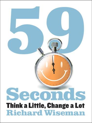 Richard Wiseman: 59 seconds (EBook, 2010, Alfred A. Knopf)