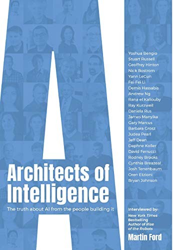 Martin Ford: Architects of Intelligence (Hardcover, 2018, Packt Publishing - ebooks Account)