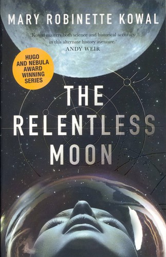 Mary Robinette Kowal: The Relentless Moon (Paperback, 2020, Solaris)
