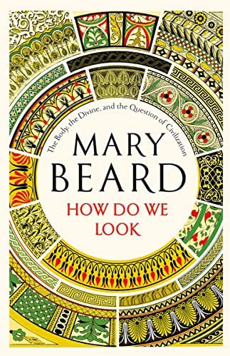 Mary Beard: How do we look? (Hardcover, 2018)