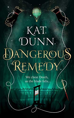 Kat Dunn: Dangerous Remedy (Hardcover, 2020, Zephyr)